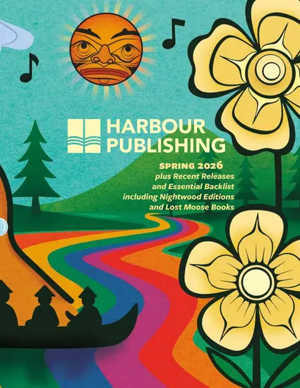 Harbour Publishing Harbour Publishing Spring 2026 Catalogue